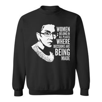Belong In All Places Where Decisions Are Being Made Sweatshirt - Monsterry CA