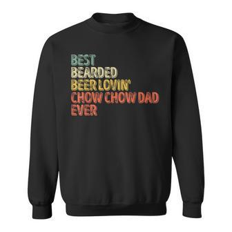 Best Bearded Beer Lovin Chow Chow Dad Pet Lover Owner Sweatshirt - Monsterry
