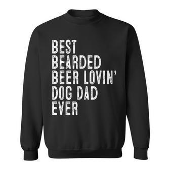 Best Bearded Beer Lovin Dog Dad Pet Lover Owner Sweatshirt - Monsterry UK