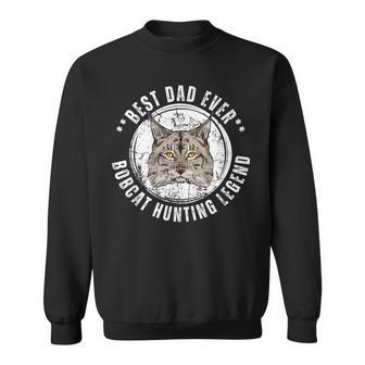 Best Bobcat Hunting Dad Fathers Day Dads Birthday Sweatshirt - Monsterry AU