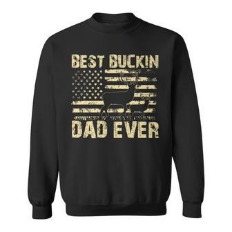 Best Buckin Dad Ever Fathers Day 2024 Fathers Day Sweatshirt - Seseable
