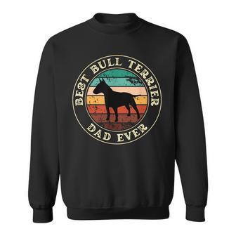 Best Bull Terrier Idea Dad For Dad Dog Sweatshirt - Geschenkecke