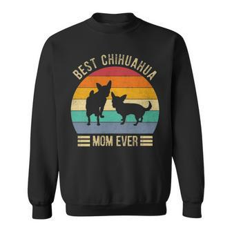 Best Chihuahua Mom Ever Retro Vintage Dog Lover Gif Sweatshirt | Mazezy