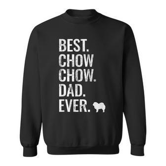 Best Chow Chow Dad Ever Cool Dog Owner Sweatshirt - Monsterry DE