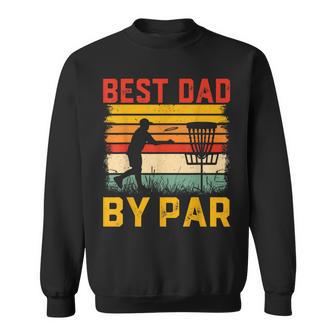 Best Dad By Bar For Disc Golf Lovers Father's Day Sweatshirt - Monsterry DE