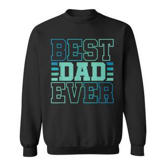 Best Dad Ever Father Daddy Fathers Day Sweatshirt - Thegiftio UK