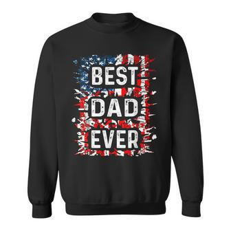 Best Dad Ever With Us American Flag Fathers Day Dad Sweatshirt - Seseable