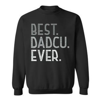 Best Dadcu Ever For Grandad From Grandchildren Sweatshirt - Seseable