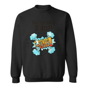 The Best Dads T F Bomb Dad Sweatshirt - Monsterry CA