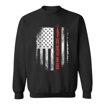Best Dentist Dad Ever American Flag Fathers Day Sweatshirt - Monsterry CA