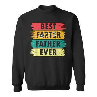 Best Farter Ever Father Fathers Day Dad Retro Sweatshirt - Seseable