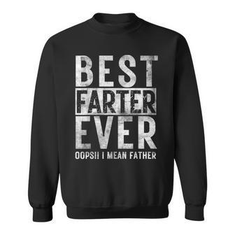 Best Farter Ever Oops I Mean Father Father's Day Retro Dad Sweatshirt - Thegiftio UK