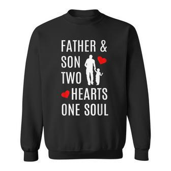 Best Father And Son Dad Sons Hand In Hand Heart Soul Sweatshirt - Monsterry