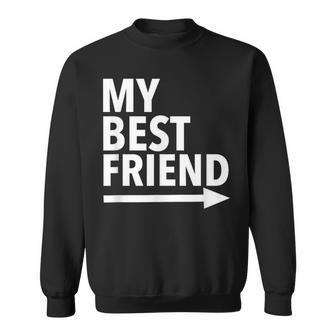 My Best Friend T With Arrow Left Sweatshirt - Thegiftio UK