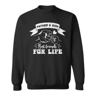 Best Friends For Life Father Son Fist Bump Father's Day Dad Sweatshirt - Thegiftio UK
