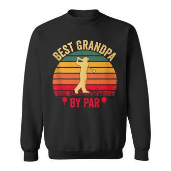 Best Grandpa By Par Golf Fathers Day Golfer Grandad Sweatshirt - Thegiftio UK