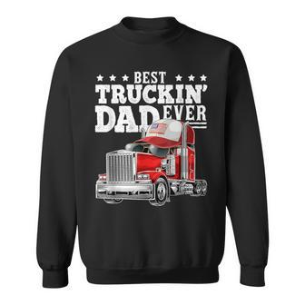 The Best Trucker Dad Of All Time Father's Day Sweatshirt - Seseable
