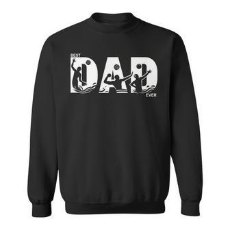 Best Water Polo Dad Ever Fathers Day Water Polo Sweatshirt - Thegiftio UK