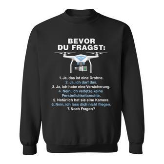 Bevor Du Fragst Drone Pilot Sweatshirt - Seseable