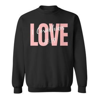 Bible Corinthians 1614 Let All That You Do Be Done In Love Sweatshirt | Mazezy