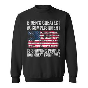 Biden's Accomplishment Is Showing People How Great Trump Was Sweatshirt - Monsterry