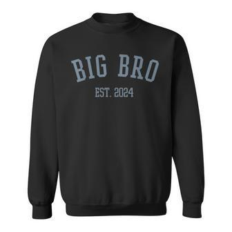Big Bro Est 2024 New Big Brother Sweatshirt - Seseable