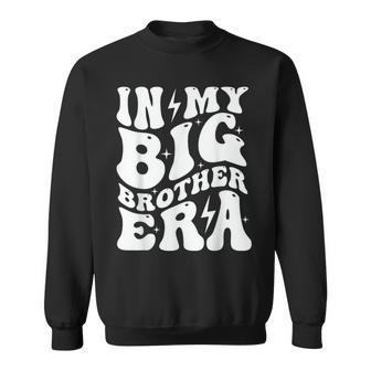 In My Big Brother Era Pregnancy Announcement For Brother Sweatshirt | Mazezy