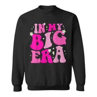 In My Big Little Era Sorority Reveal Sweatshirt - Monsterry