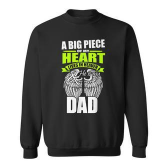 A Big Piece Of My Heart Lives In Heaven And He Is My Dad Sweatshirt - Monsterry AU