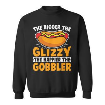 The Bigger The Glizzy The Happier The Gobbler Hot Dog Sweatshirt - Monsterry DE
