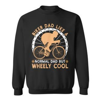 Biker Dad Like A Normal Bicycle Fathers Day Cycling Cyclist Sweatshirt - Monsterry AU