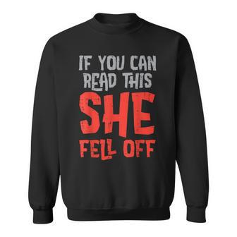 Biker If You Can Read This She Fell Off Motorcycle Men Sweatshirt - Monsterry