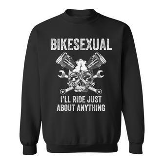 Bikesexual I'll Ride Just About Anything On Back Sweatshirt - Thegiftio UK