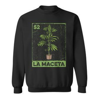 Bingo Spanish Cannabis Mexican Lottery La Maceta Themed Sweatshirt - Monsterry