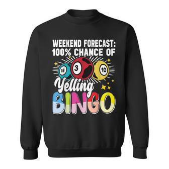 Bingo Yelling Bingo Player Gambling Bingo Sweatshirt - Seseable
