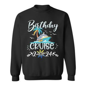 Birthday Cruise 2024 Family Cruise Trip Summer Vacation Sweatshirt - Thegiftio UK