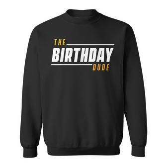 The Birthday Dude Sweatshirt | Mazezy