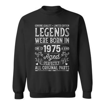 Birthday Legends Were Born In 1975 Retro Original Parts Sweatshirt - Thegiftio UK