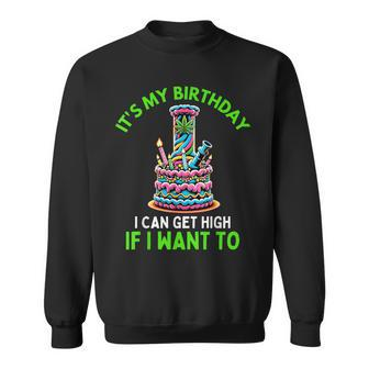 Birthday Marijuana Cannabis Weed 420 Stoner Humor Sweatshirt | Mazezy