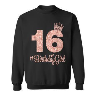 Birthdaygirl Sweet Sixn 16Th Pink Crown For Girl Sweatshirt - Seseable