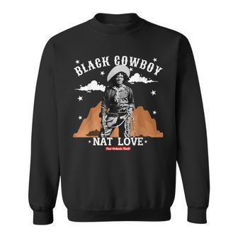 Black Cowboy Nat Love African American Cowboys Black History Sweatshirt | Mazezy DE