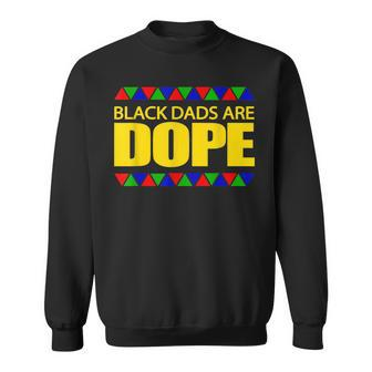 Black Dad's Are Dope Fathers Day Graphic Men's Sweatshirt - Monsterry