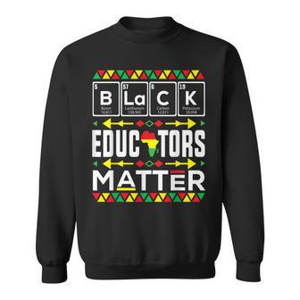 Black Educators Matter Black History Month Pride Teacher Sweatshirt - Thegiftio UK