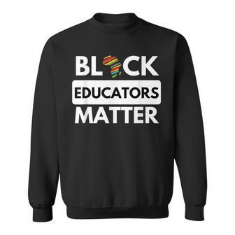 Black Educators Matter Black History Month Sweatshirt - Thegiftio UK