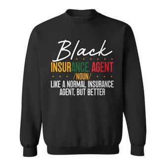 Black Insurance Agent African American Black History Month Sweatshirt | Mazezy DE