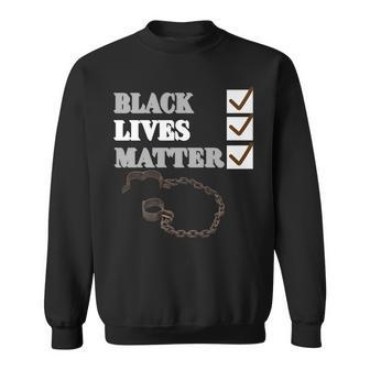 Black Lives Matter The Chain Is Broken Sweatshirt - Monsterry DE
