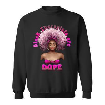 Black Therapists Dope Mental Health Awareness Worker Sweatshirt - Monsterry