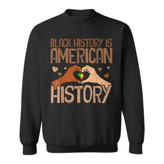 Black History Is American History African Pride Month Sweatshirt - Monsterry AU