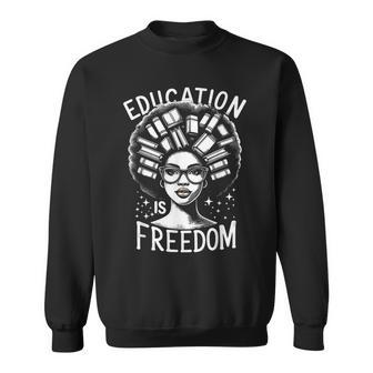 Black History Education Is Freedom Books Women Sweatshirt | Mazezy DE