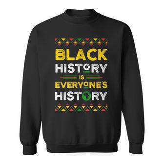 Black History Is Everyone's History Sweatshirt - Seseable